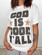 Load image into Gallery viewer, God Is Good Y'all Graphic Tee